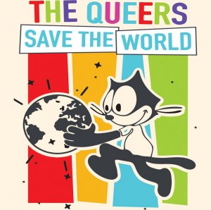 THE QUEERS - Save the World